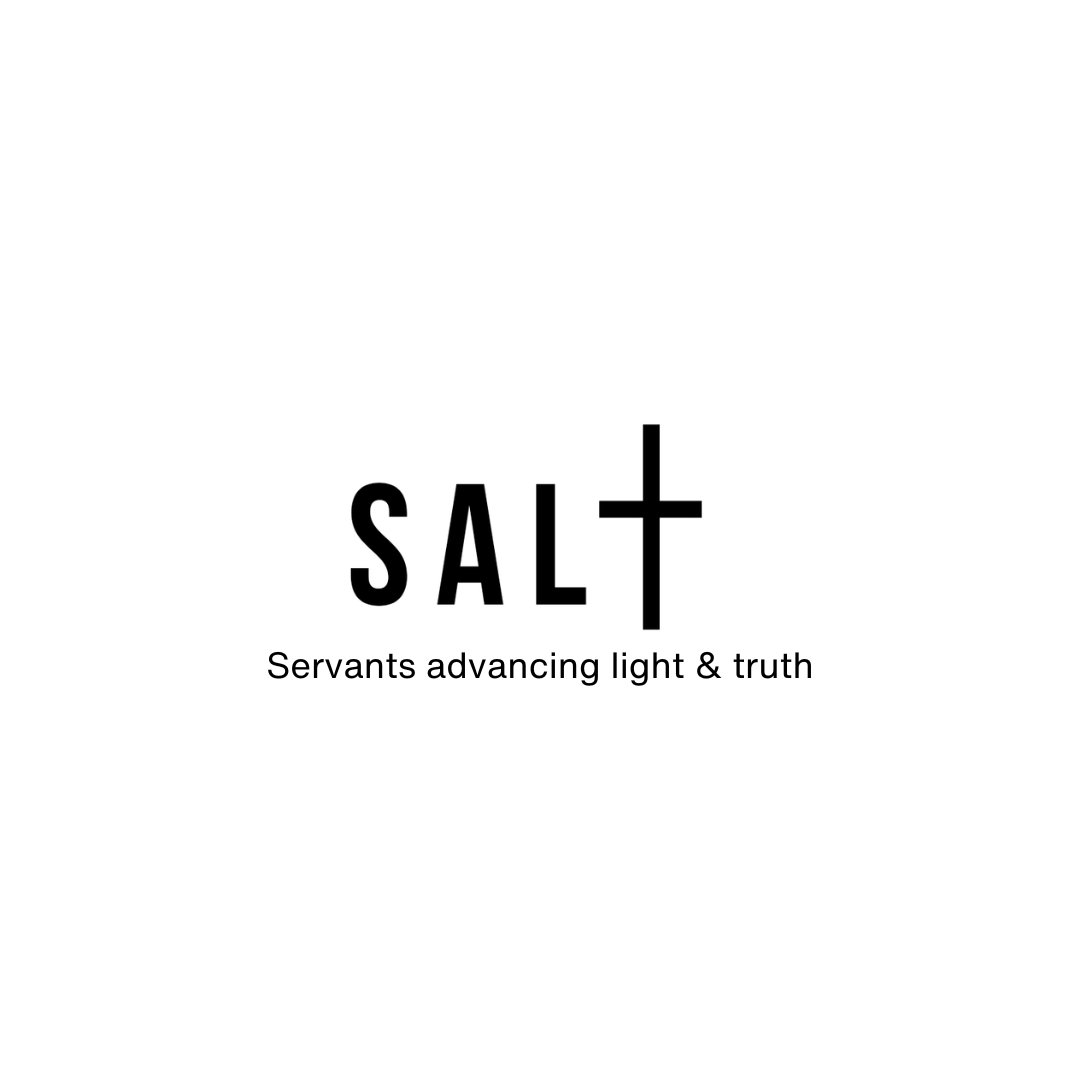 SALT, Servants Advancing Light and Truth